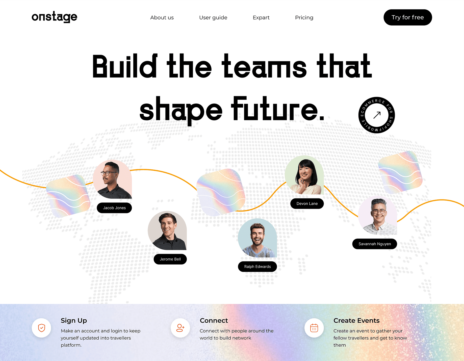 A webpage titled Onstage with a world map background. Features text: Build the teams that shape future. Shows five people with names on orange lines connecting them globally. Buttons for Sign Up, Connect, and Create Events at the bottom.